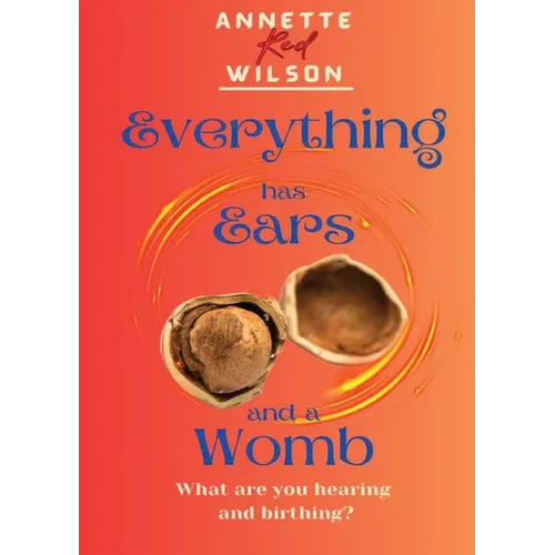 Everything Has Ears and Everything Has a Womb - Paperback