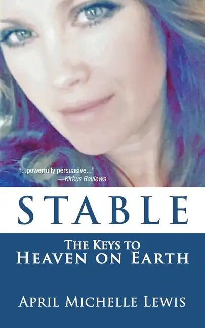 Stable: The Keys to Heaven on Earth - Paperback