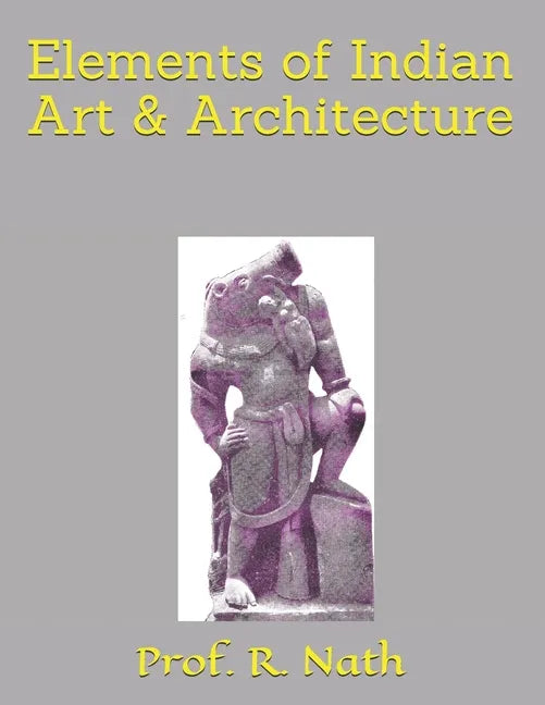 Elements of Indian Art & Architecture - Paperback