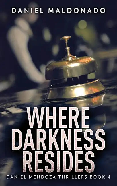 Where Darkness Resides - Hardcover