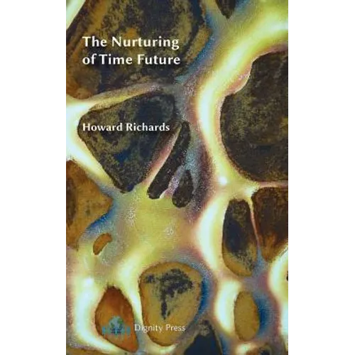 The Nurturing of Time Future - Paperback