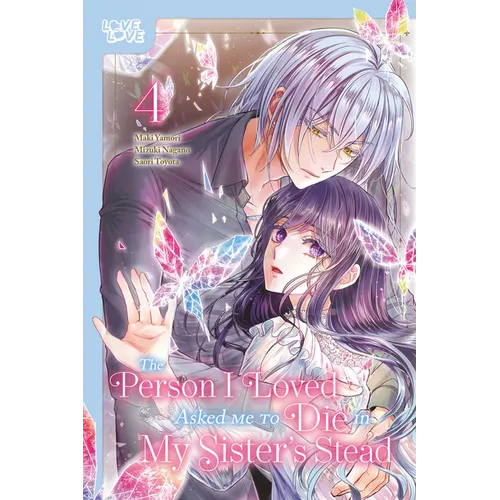 The Person I Loved Asked Me to Die in My Sister's Stead, Volume 4 - Paperback
