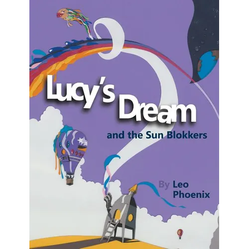 Lucy's Dream and the Sun Blokkers - Hardcover