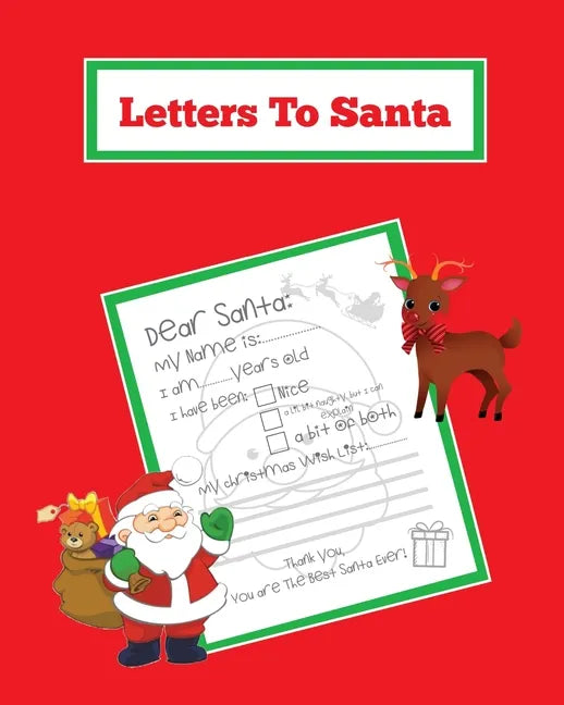 Letters To Santa: Blank Letter Templates To Write To Santa Claus For The Holiday, Writing Christmas Gift Wish List For Kids & Children, - Paperback