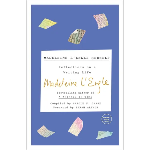 Madeleine L'Engle Herself: Reflections on a Writing Life - Paperback