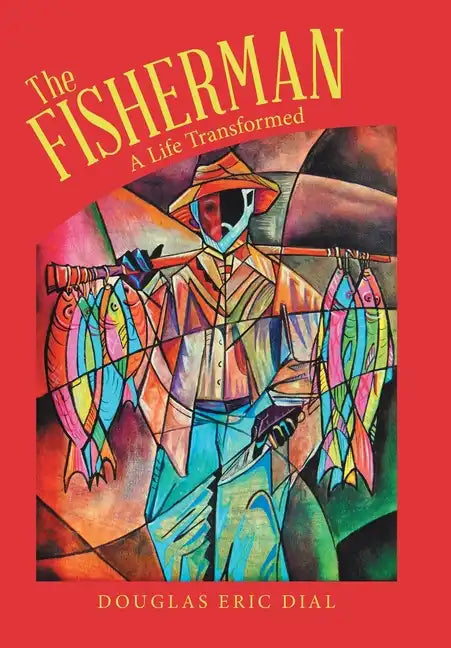 The Fisherman: A Life Transformed - Hardcover