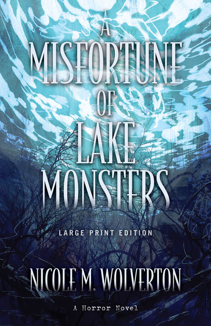 A Misfortune of Lake Monsters (Large Print Edition) - Paperback