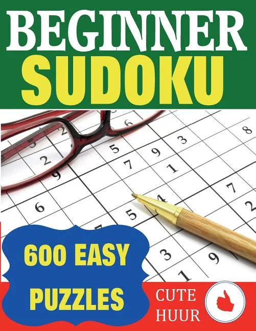 Beginner Sudoku: 600 Easy Puzzles - Paperback