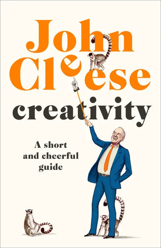 Creativity: A Short and Cheerful Guide - Hardcover