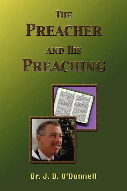 The Preacher and His Preaching - Paperback