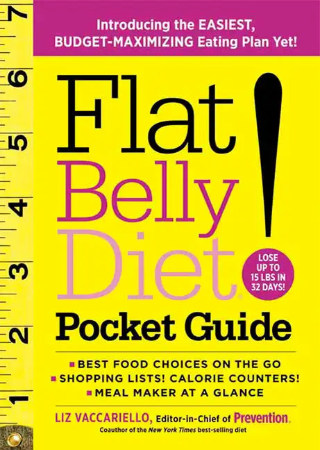 Flat Belly Diet! Pocket Guide: Introducing the Easiest, Budget-Maximizing Eating Plan Yet! - Paperback