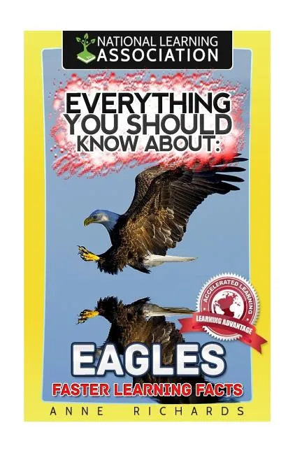 Everything You Should Know About: Eagles Faster Learning Facts - Paperback