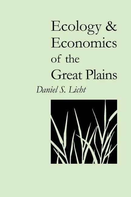 Ecology and Economics of the Great Plains - Paperback