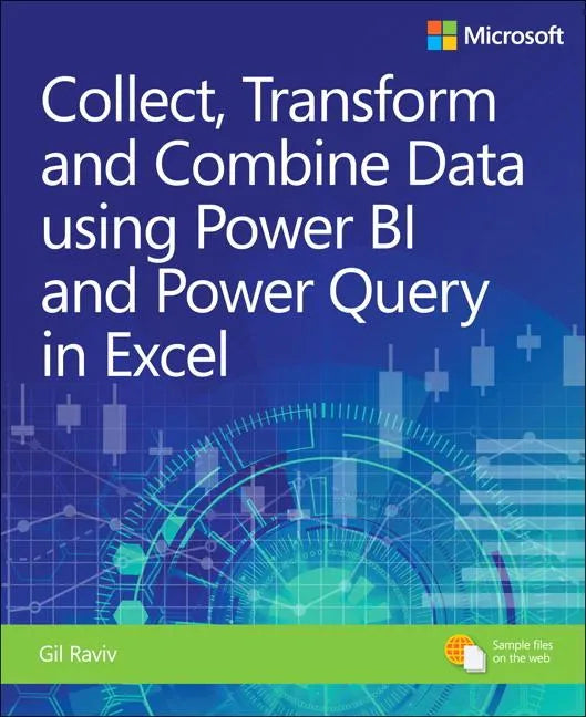 Collect, Combine, and Transform Data Using Power Query in Excel and Power Bi - Paperback