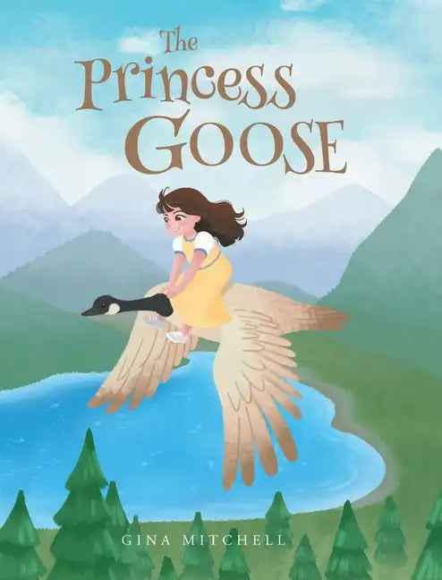 The Princess Goose - Hardcover