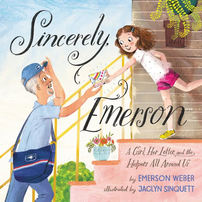 Sincerely, Emerson: A Girl, Her Letter, and the Helpers All Around Us - Hardcover