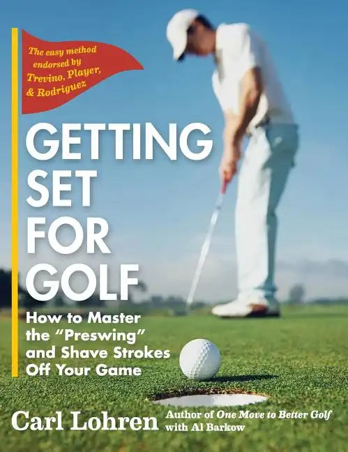 Getting Set for Golf: How to Master the 