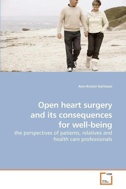 Open heart surgery and its consequences for well-being - Paperback