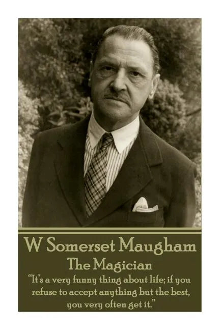 W. Somerset Maugham - The Magician: 