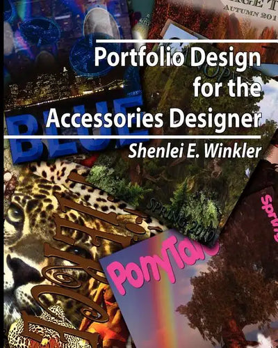 Portfolio Design for the Accessories Designer: How to create knock-their-socks-off accessories design portfolios - Paperback