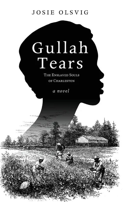 Gullah Tears: The Enslaved Souls of Charleston - Hardcover