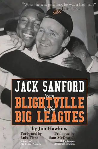 Jack Sanford: From Blightville to the Big Leagues - Paperback