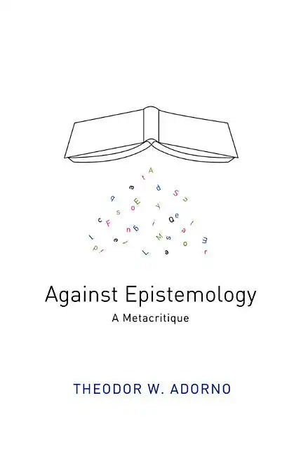 Against Epistemology: A Metacritique - Paperback