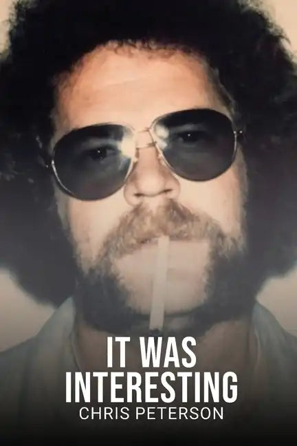 It Was Interesting: 50 years as an investigator - Paperback