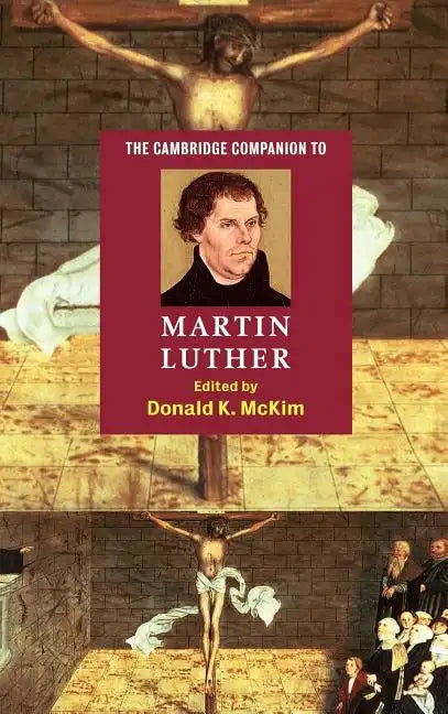 The Cambridge Companion to Martin Luther - Hardcover