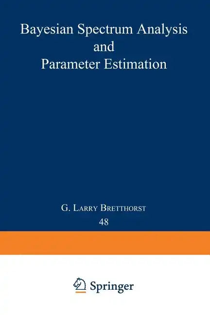 Bayesian Spectrum Analysis and Parameter Estimation - Paperback