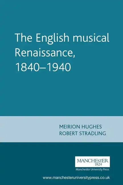 English Musical Renaissance, 1840-1940 - Paperback