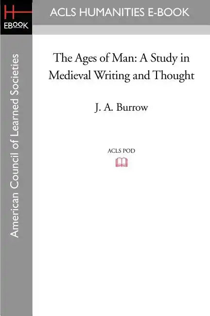 The Ages of Man: A Study in Medieval Writing and Thought - Paperback