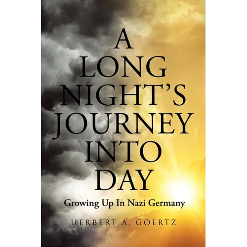 A Long Night's Journey Into Day: Growing Up In Nazi Germany - Paperback