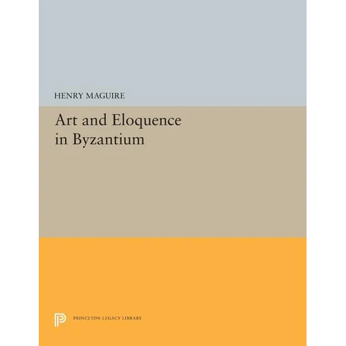 Art and Eloquence in Byzantium - Paperback
