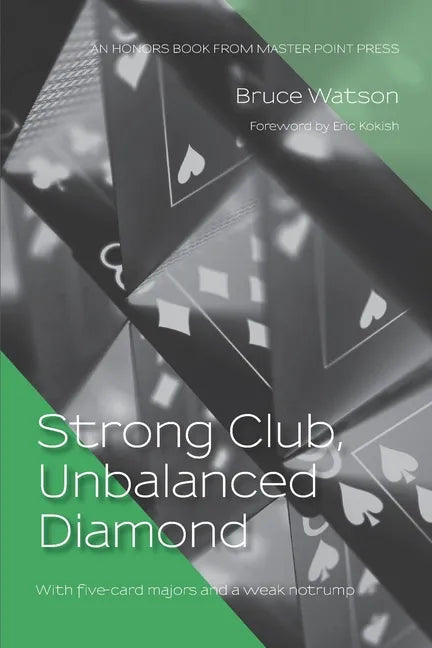 Strong Club, Unbalanced Diamond: With five-card majors and a weak notrump - Paperback