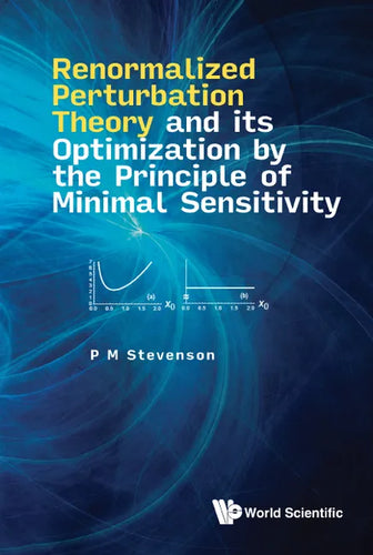 Renormalized Perturbation Theory and Its Optimization by the Principle of Minimal Sensitivity - Hardcover