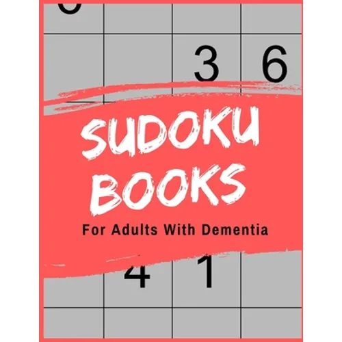Sudoku Books For Adults With Dementia: For Adults with Dementia - 50 Puzzles - Paperback - Made In USA - Size 8.5x11 - Paperback
