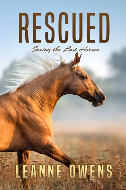 Rescued: Saving the Lost Horses - Paperback