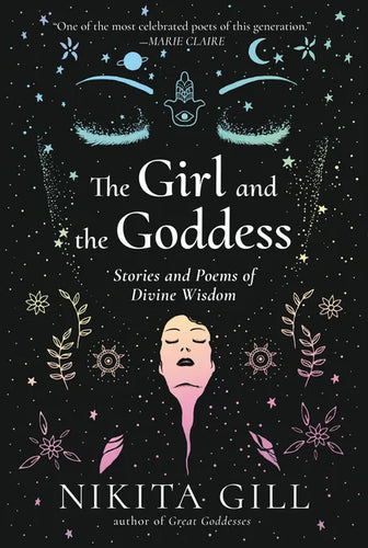 The Girl and the Goddess: Stories and Poems of Divine Wisdom - Paperback