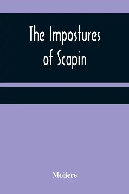 The Impostures of Scapin - Paperback