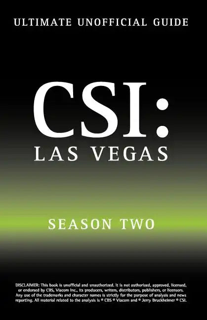Ultimate Unofficial Csi Las Vegas Season Two Guide: Csi Las Vegas Season 2 Unofficial Guide - Paperback