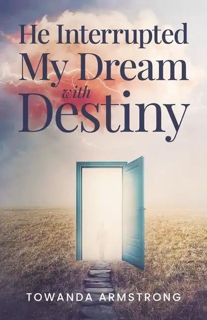 He Interrupted My Dream with Destiny - Paperback