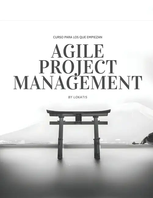 Curso para los que empiezan agile project management - Paperback