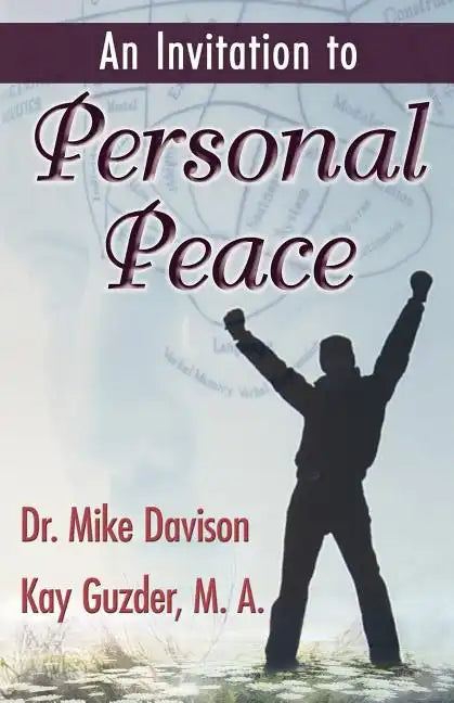 An Invitation to Personal Peace;Guidelines To Help You Move Further Along Your Path - Paperback