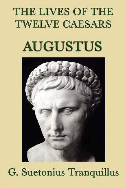 The Lives of the Twelve Caesars -Augustus- - Paperback