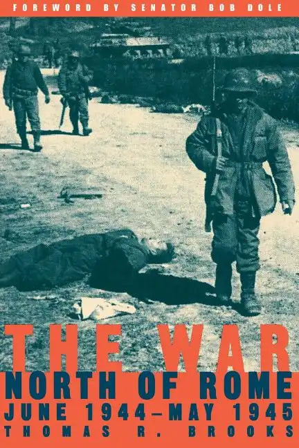 The War North of Rome: June 1944-May 1945 - Paperback