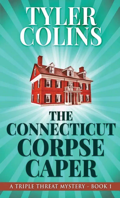 The Connecticut Corpse Caper - Hardcover