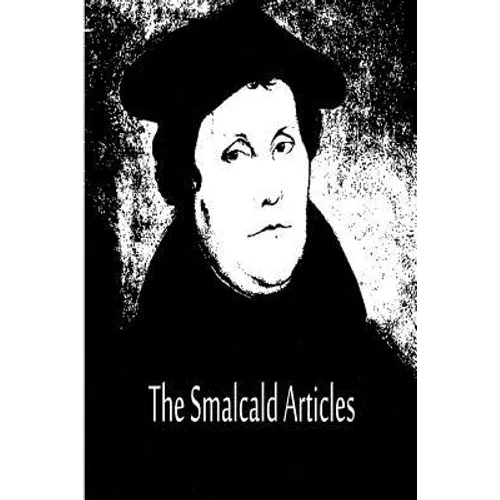 The Smalcald Articles - Paperback