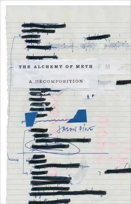 The Alchemy of Meth: A Decomposition - Paperback
