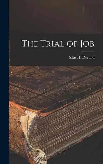 The Trial of Job - Hardcover
